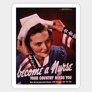 Become a Nurse - Your Country Needs You! Sticker